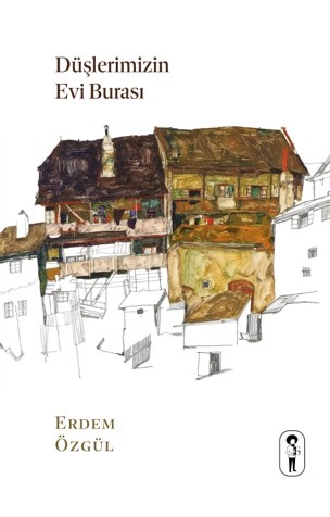 Erdem Özgül ilk romanı Düşlerimizin Evi Burası okurla buluştu