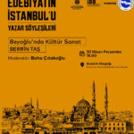 Edebiyatın İstanbul’u Yazar Söyleşileri Berrin Taş'la devam ediyor