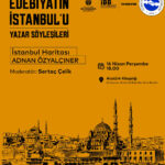 Edebiyatın İstanbul’u Yazar Söyleşileri Adnan Özyalçıner'le devam ediyor