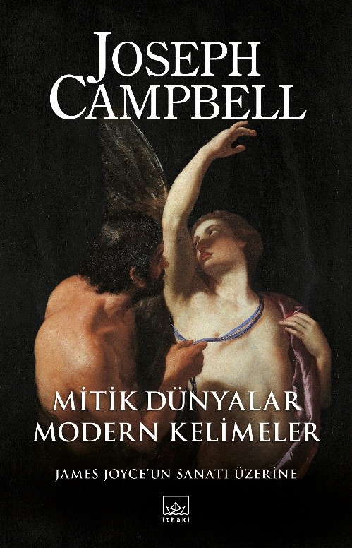Joseph Campell’den edebiyat ve sanatın gizemine dair: “Mitik Dünyalar, Modern Kelimeler”