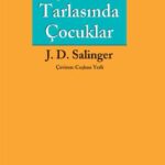 Tutunamayan Bir Sesin İzinde: Çavdar Tarlasında Çocuklar Üzerine  | Hayrettin Özen