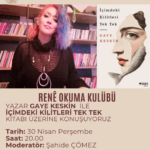 Rene Okuma Kulübü’nün 10. Oturumu konuğu Gaye Keskin