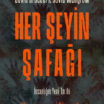 Günün önerisi:  Her Şeyin Şafağı