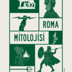 Tanrıların, kahramanların ve efsanelerin dünyası: Roma Mitolojisi