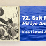 72. Sait Faik Hikâye Armağanı kısa listesi açıklandı