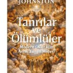 Sürükleyici dili ve güçlü karakteriyle dikkat çeken bir kitap: Tanrılar ve Ölümlüler