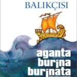 Buket Uzuner'in Önsözüyle Aganta Burina Burinata