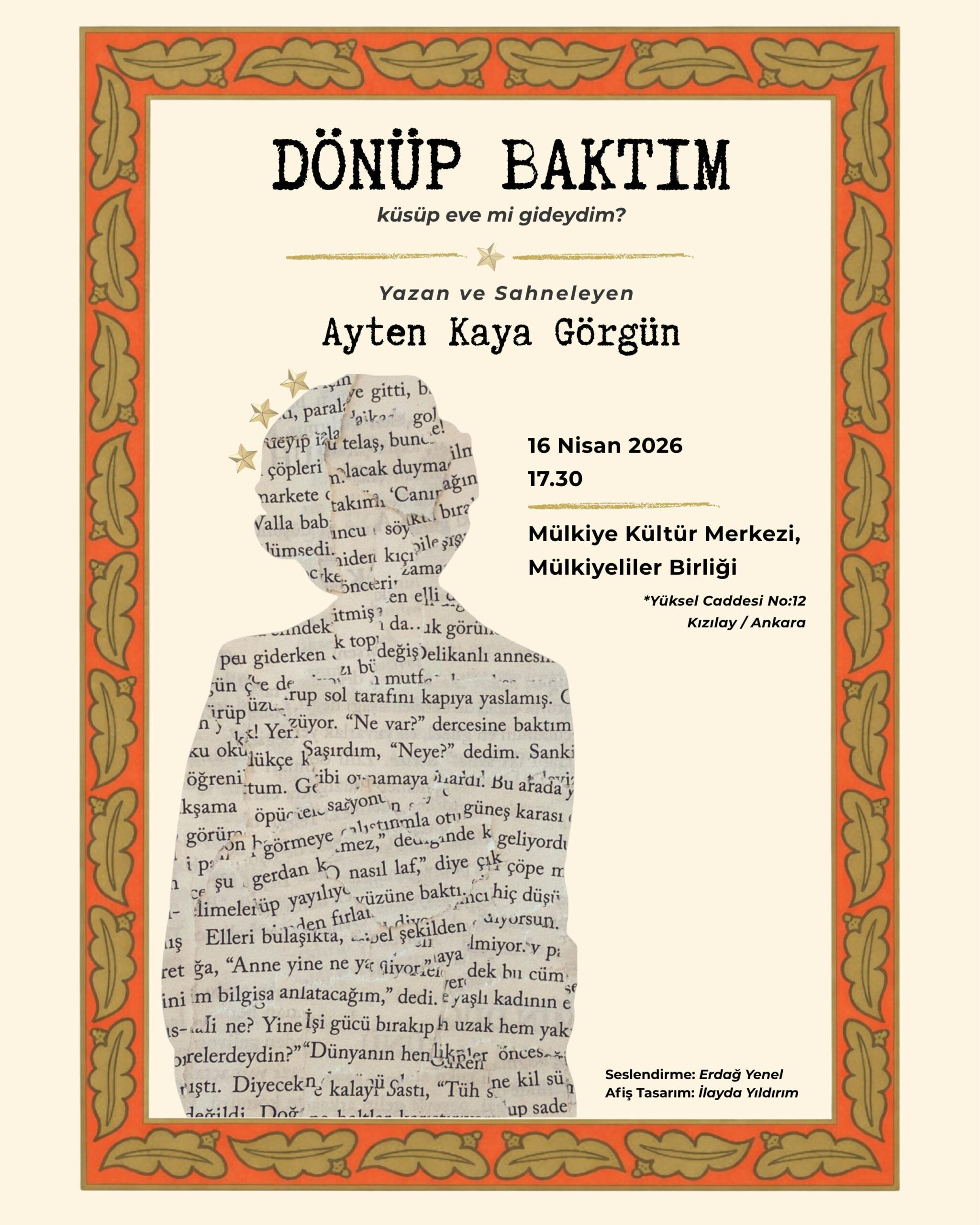 Ayten Kaya Görgün’ün yazıp sahnelediği Dönüp Baktım oyunu 16 Nisan’da Mülkiyeliler Bİrliği’nde