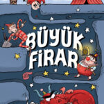 M. Banu Aksoy'un Macera Dolu Yeni Öyküsü Büyük Firar okurla buluştu