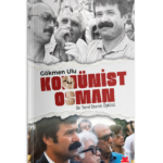 “Efsane Başkan” olarak tanınan eski Dikili Belediye Başkanı Osman Özgüven’in hikâyesi