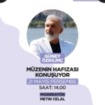 Müzenin Hafızası Konuşuyor 21 Mayıs'ta