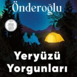 Yeryüzü Yorgunları okurken sürekli şaşırtıp sersemleten ve yeni sorulara kapı aralamamızı sağlayan b...