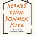 Tuba Karacan'ın sevilen eseri Herkes Evine Dönmek İster