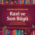 Ravi ve Son Büyü raflarda