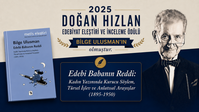Doğan Hızlan Edebiyat Eleştiri ve İnceleme Ödülü kazananı belli oldu