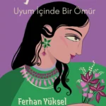 Kadim Bir Tıp ve Yaşam Felsefesi Tecrübesi