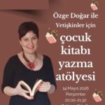 YazıÇiziÇeki Atölye’de Yetişkinler için Çocuk Kitabı Yazma Atölyesi başlıyor