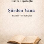 Dağınık zamanları toplayan bir şiir hafızası: Şiirden Yana