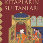 Osmanlı padişahlarının kurduğu birbirinden ilgi çekici kütüphanelerin 600 yıllık renkli öyküsü Kitap...