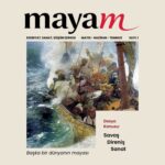 Maya’m dergisi 1 Haziran’da çıkıyor