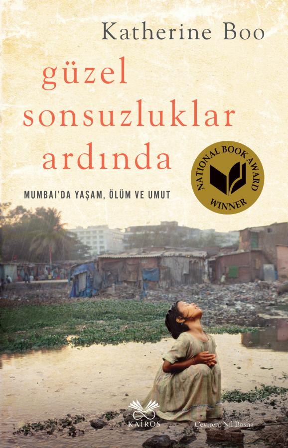 Devasa gecekondu mahallesi Annawadi’de hayata tutunmaya çalışan insanların çarpıcı hikâyesi “Güzel Sonsuzluklar Ardında”