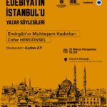 “Edebiyatın İstanbul’u – Yazar Söyleşileri” konuğu Cafer Hergünsel