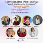 15. Çocukluk Bizde Kalsın Çalıştayı 17 Mayıs'ta