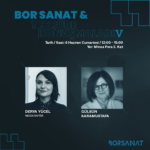 Bor Sanat’ın Tecrübe Konuşmaları Serisi 6 Haziran Cumartesi Gülsün Karamustafa & Derya Yücel Eşl...