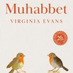 Kulaktan Kulağa, Dilden Dile, Kalpten Kalbe Yayılan Bir Edebi Olay: Virginia Evans'tan Muhabbet