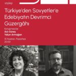 Türkiye'den Sovyetler'e Edebiyatın Devrimci Güzergâhı söyleşisi 15 Haziran'da