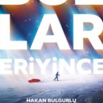 Tehlikeli Tırmanış’la iklim krizinin hayatımızda yaratacağı değişikliklere dikkat çeken Hakan Bulgur...