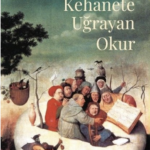 İnsanı uyanık olmaya çağıran bir kitap: Kehanete Uğrayan Okur / Mustafa Oğuz