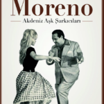 Yaşar Aksoy yeni kitabı Dario Moreno-Akdeniz Aşk Şarkıcıları’nda, bir dönemin efsanesi Dario Moreno’...