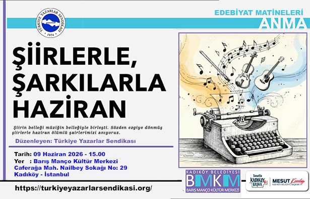 Edebiyat Matineleri Haziran’da kaybettiğimiz şairlere ithaf 
