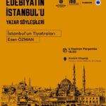 “Edebiyatın İstanbul’u – Yazar Söyleşileri” konuğu Esen Özman