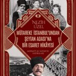 İşgal altındaki İstanbul’dan Atlas Okyanusu’na uzanan hayret verici bir yolculuk