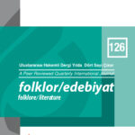 Folklor/Edebiyat Dergisi’nin 126. Sayısı yayımlandı