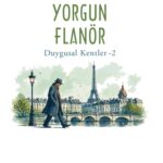 Hikmet Temel Akarsu'nun yeni kitabı Yorgun Flanör okurla buluştu
