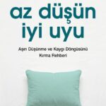 “Uyumak için çabalamayı bırakın!” | Burak Soyer
