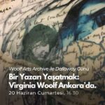 “Bir Yazarı Yaşatmak: Virginia Woolf Ankara’da” 20 Haziran'da