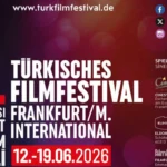 Frankfurt Türk Film Festivali 26’ncı kez sinemaseverlerle buluşacak