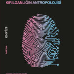 Lisz Hirn’ün kaleminden İnsan Nedir? çıktı