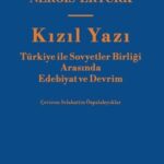 Nergis Ertürk, Kızıl Yazı’da 1920’lerden itibaren Sovyetler Birliği’ndeki edebi ve kültürel deneyiml...