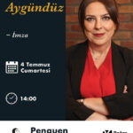 Filiz Aygündüz, 4 Temmuz'da okurlarıyla buluşuyor