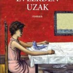 Hobo olmak - Evlerden Uzak Romanı üzerine | Feride Cihan Göktan