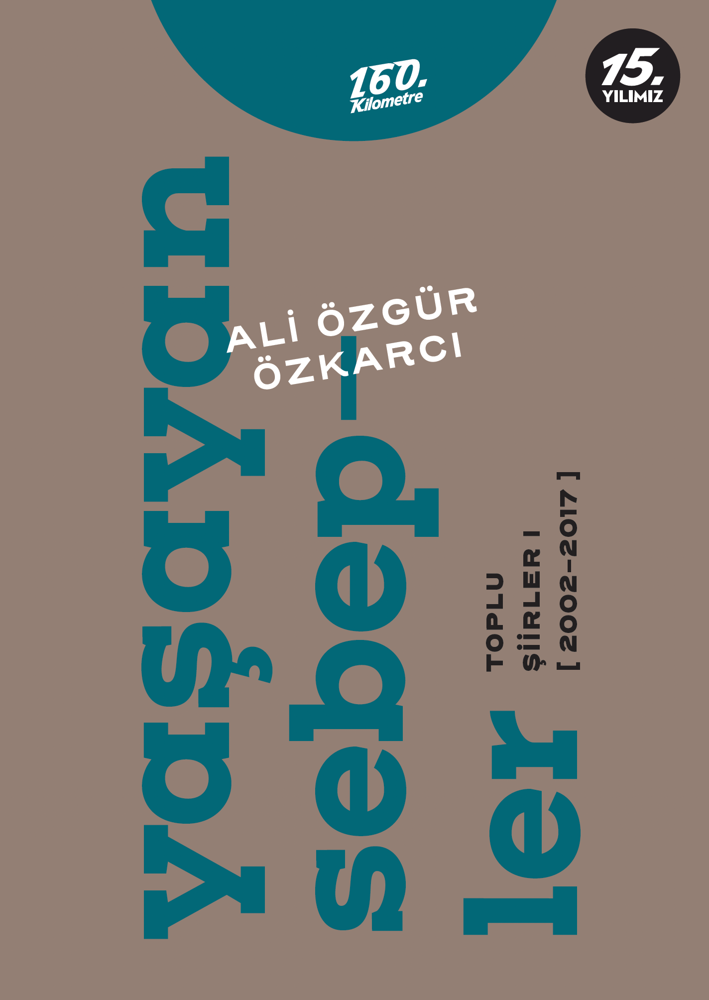2000’ler şiirinin iki yol arkadaşının, Ali Özgür Özkarcı ve Ömer Şişman’ın toplu şiirleri bu ay 160. Kilometre’de
