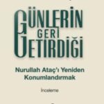 Nurullah Ataç'ı yeniden konumlandırmak | Metin Turan