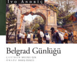 Andriç, eşyaların, yüzlerin ve gündelik hayatın tortusunda saklı kalan hakikati büyük bir soğukkanlı...