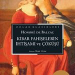 Henüz okumayanlar için: Kibar Fahişelerin İhtişamı ve Çöküşü