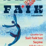 Çocuklar İçin Sait Faik’ten Seçme Hikâyeler